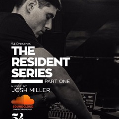 54 Resident Series Part 1 - Josh Miller