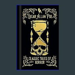 #^D.O.W.N.L.O.A.D 🌟 Edgar Allan Poe's Classic Tales of Horror (Arcturus Ornate Classics) in format