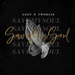 GZZY - Save My Soul (Ft. Twoolie)[Prod.Jay P Bangz]