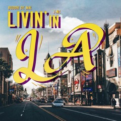 Livin' In LA - Buddhi de Mal featuring J-Nil