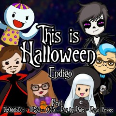 This is Halloween Ft. TheOdd1sOut, OR3O, Day By Dave, CG5, Maya Fennec, Endigo