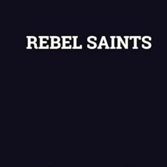 6. Rebel Saints - "Tell The World"