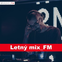 Letný mix_FM 10.07.2020 @ Rádio_FM