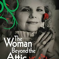 View PDF EBOOK EPUB KINDLE The Woman Beyond the Attic: The V.C. Andrews Story by  Andrew Neiderman �