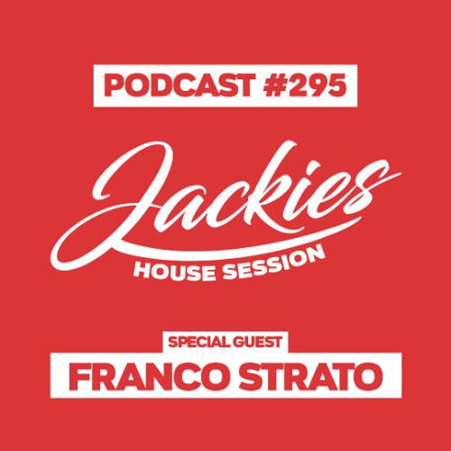 Jackies Music House Session #295 - "Franco Strato"