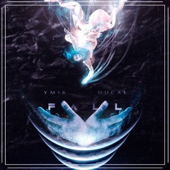 YMIR - FALL (Ducal Remix)