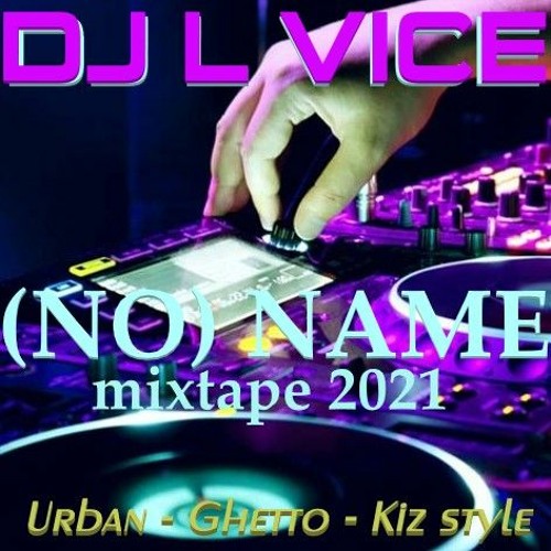 (NO)NAME MIXTAPE 2021
