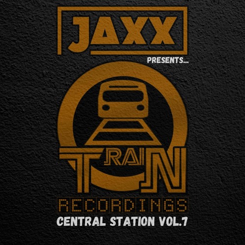 Jaxx presents... Train Recordings - Central Station Vol.7