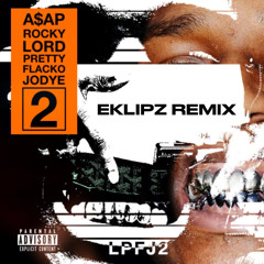 ASAP ROCKY - PLFJ2 (EKLIPZ REMIX) *FREE DL*