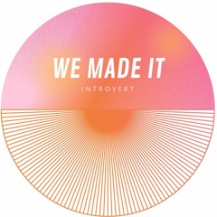 We Made It (Free DL)