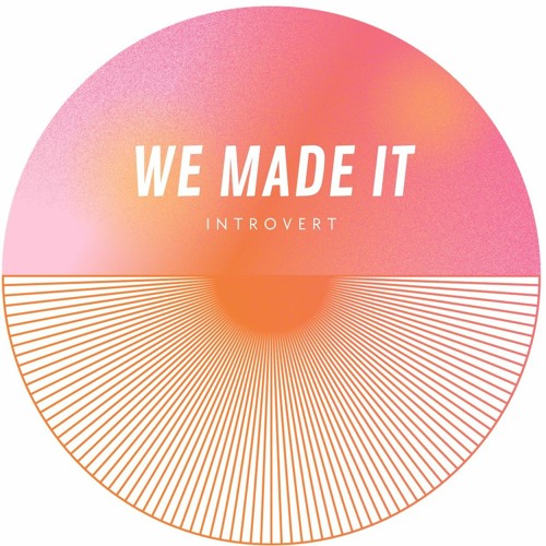 We Made It (Free DL)