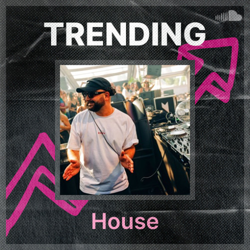 Stream Trending Music | Listen to House playlist online for free on ...