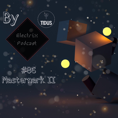 ElectriX Podcast | #86 Masternark II