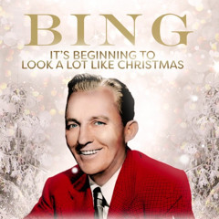 Bing Crosby - It's Beginning To Look A Lot Like Christmas (Cover)
