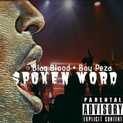 3. Blaq Blood X Boy Peza - Spoken word