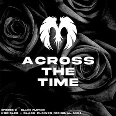 Kreisler - Black Flower ( Original Mix) Out now!