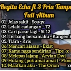 Regita-Echa-Full-Album-ft-3-Lelaki-Tampan_84Ne7jrOJMY.mp3