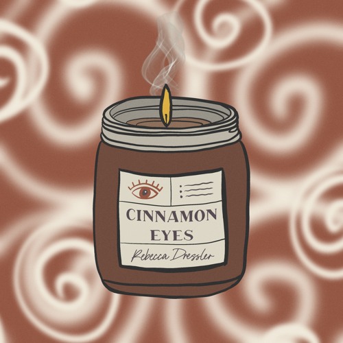 Stream Cinnamon Eyes by Rebecca Dressler Listen online for free on
