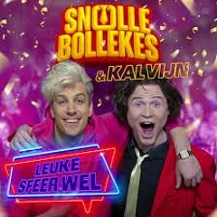 Snollebollekes & Kalvijn - Leuke Sfeer Wel