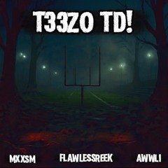 T33ZO TD! [prod. cloak]