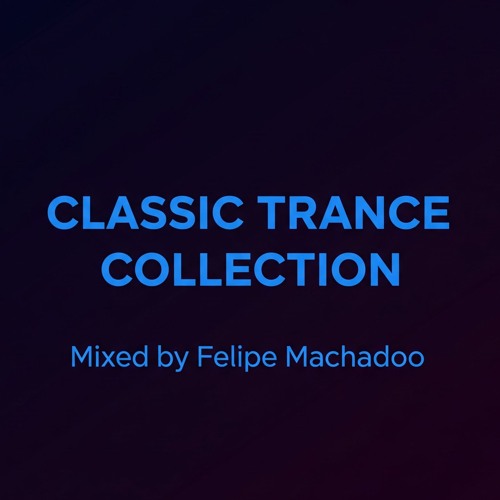 🎧 Classic Trance Collection: