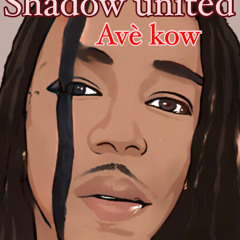 Shadow United - Avè kow