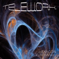 Telework (Exagon & Yuwhan)