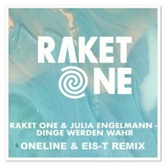 Dinge werden wahr  ( OneLine & Eis-T Beyouty Remix ) Radio Mix.wav