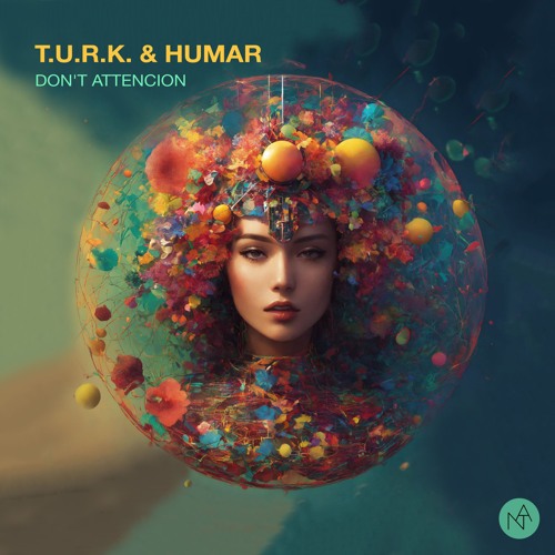 T.U.R.K. & Humar - Don't Attencion (Original Mix)