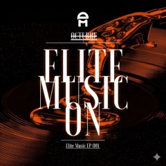 Elite Music EP 001 (OCTUBRE GROOVE MIX)