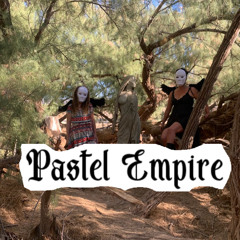 Pastel Empire - (Full Album)