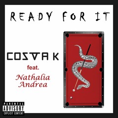 Ready For It ft. Nathalia Andrea (Prod. Legion Beats)
