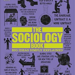 Read [PDF EBOOK EPUB KINDLE] The Sociology Book: Big Ideas Simply Explained by  Sarah
