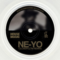 Ne-Yo - Closer (LTM Remix) [Pitched]