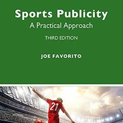 [FREE] PDF 📒 Sports Publicity: A Practical Approach by  Joe Favorito EBOOK EPUB KIND