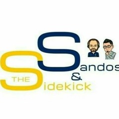 Sandos & The Sidekick Episode 281