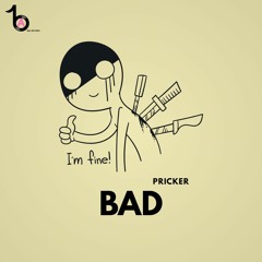 Pricker - Bad