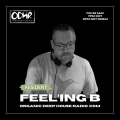 FEELING B | RESIDENT MIX | 30 MAY 2025 | ODH RADIO.COM