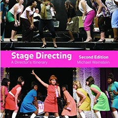 VIEW EBOOK EPUB KINDLE PDF Stage Directing: A Director's Itinerary by  Michael Wainstein 📤