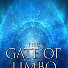 ACCESS PDF 📙 The Gate of Limbo: Chronicles of the Grigori by  Donovan Neal [EPUB KIN