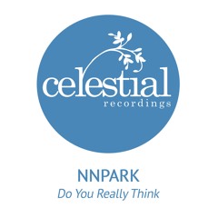 NNPark - Do You Really Think (Original Mix)