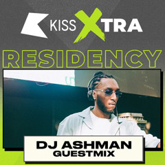 Kiss Xtra Residency Guest Mix