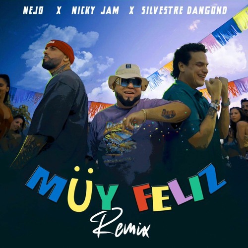 Ñejo Ft. Nicky Jam Y Silvestre Dangond - Muy Feliz (Remix)