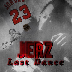 Jerz Last Dance