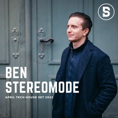 April Tech House Set 2022 | Ben Stereomode