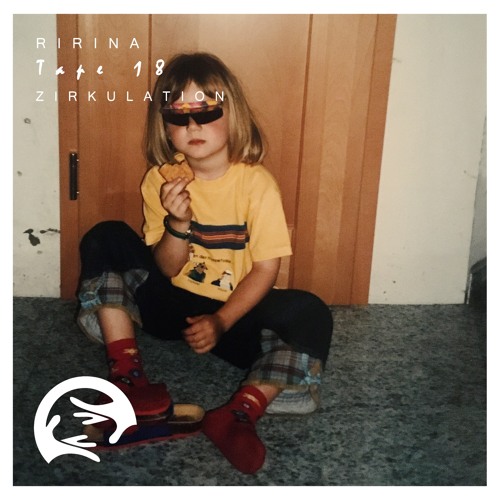 Zirkulation Tape 18 - ririna