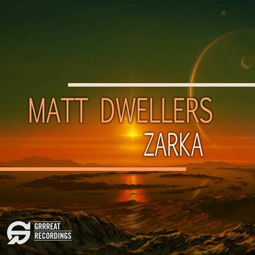 Matt Dwellers - Dune (Original Mix) [Grrreat Recordings] - Preview