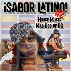 ¡Sabor Latino! #2 - Latin House Music Mix