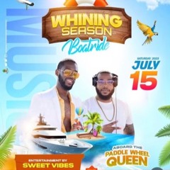 WHINING SEASON BOATRIDE (MR. U.C & MATRIX LIVE)
