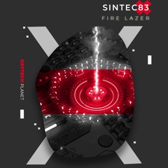 Fire Lazer (Original Mix ) Sintec OXYTECHPLANET